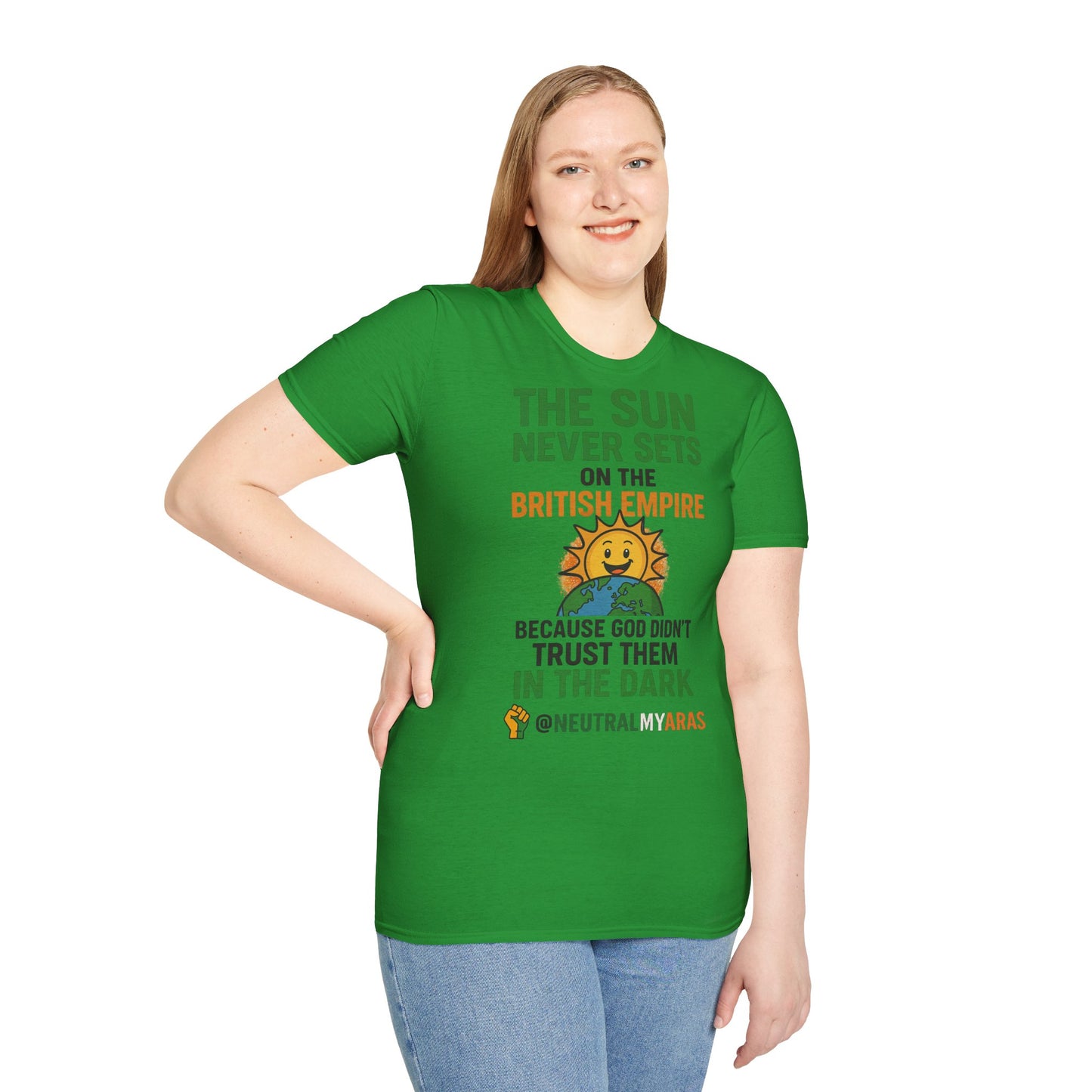 👕 The Sun Never Sets on the British Empire... Because God Didn't Trust Them in the Dark – T-Shirt