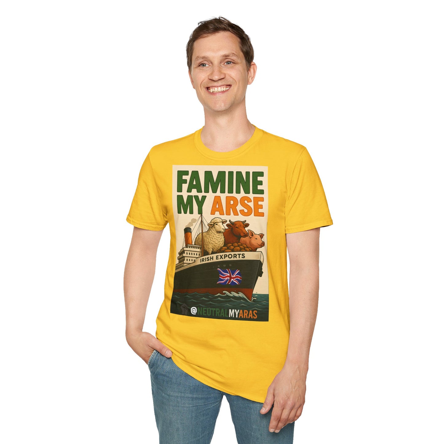 🔥 FAMINE MY ARSE T-SHIRT ☘️