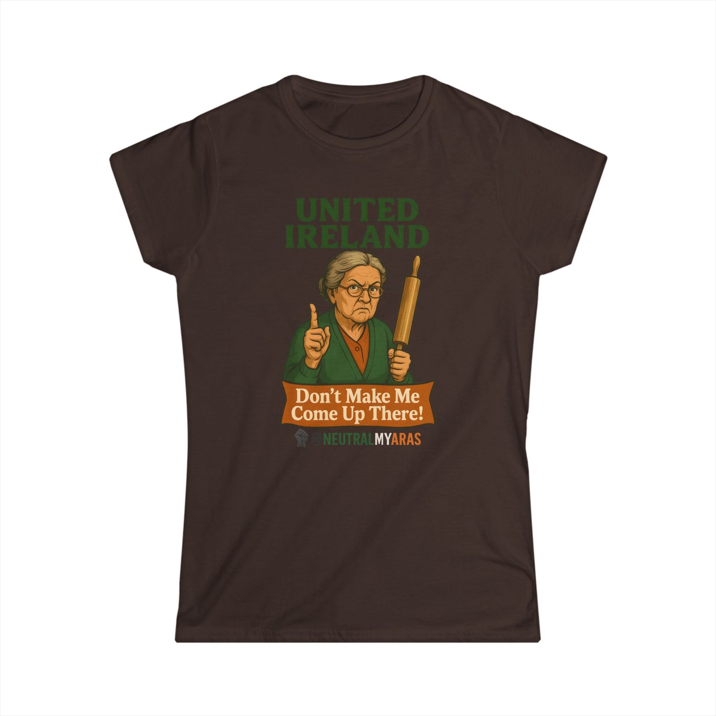 ANGRY GRANNY 🔥 United Ireland – Don’t Make Me Come Up There T-Shirt Women's Softstyle Tee