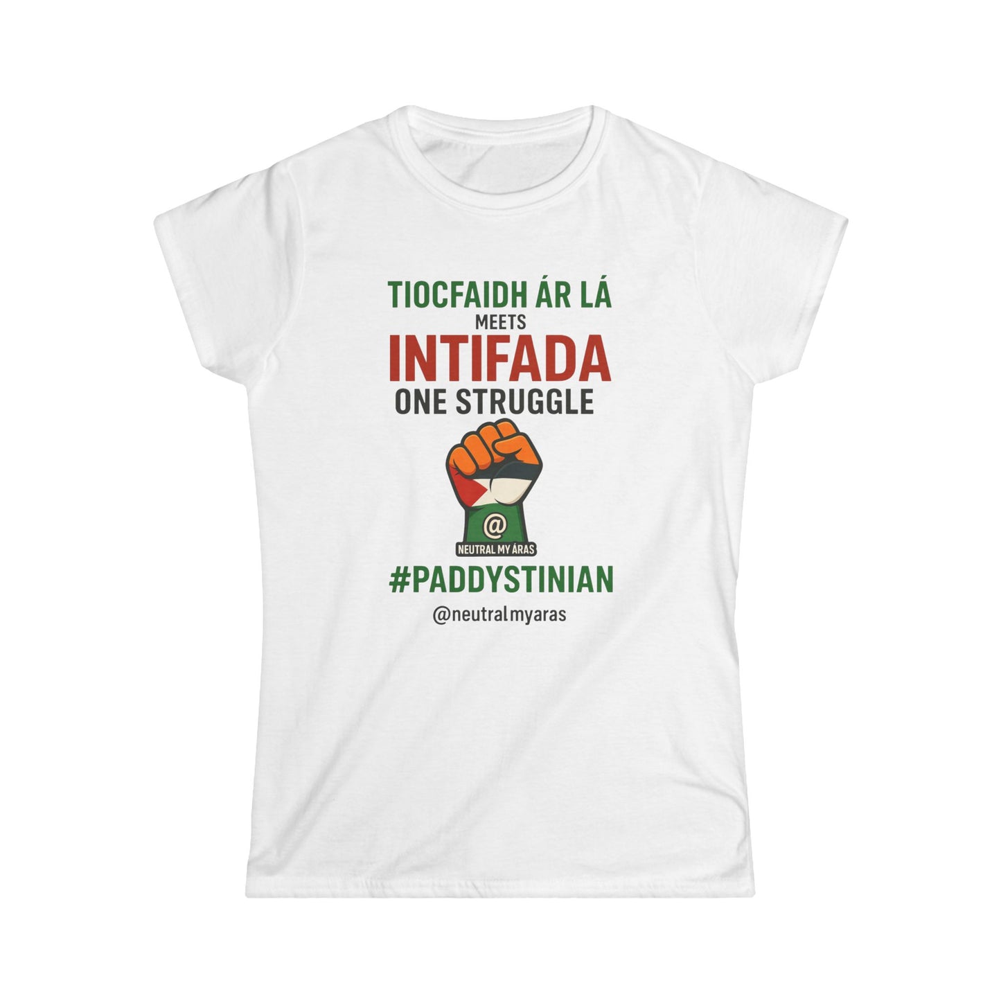 Women's Softstyle Tee 👕 “Tiocfaidh ár lá” Meets “Intifada” – Paddystinian - One Struggle T-Shirt