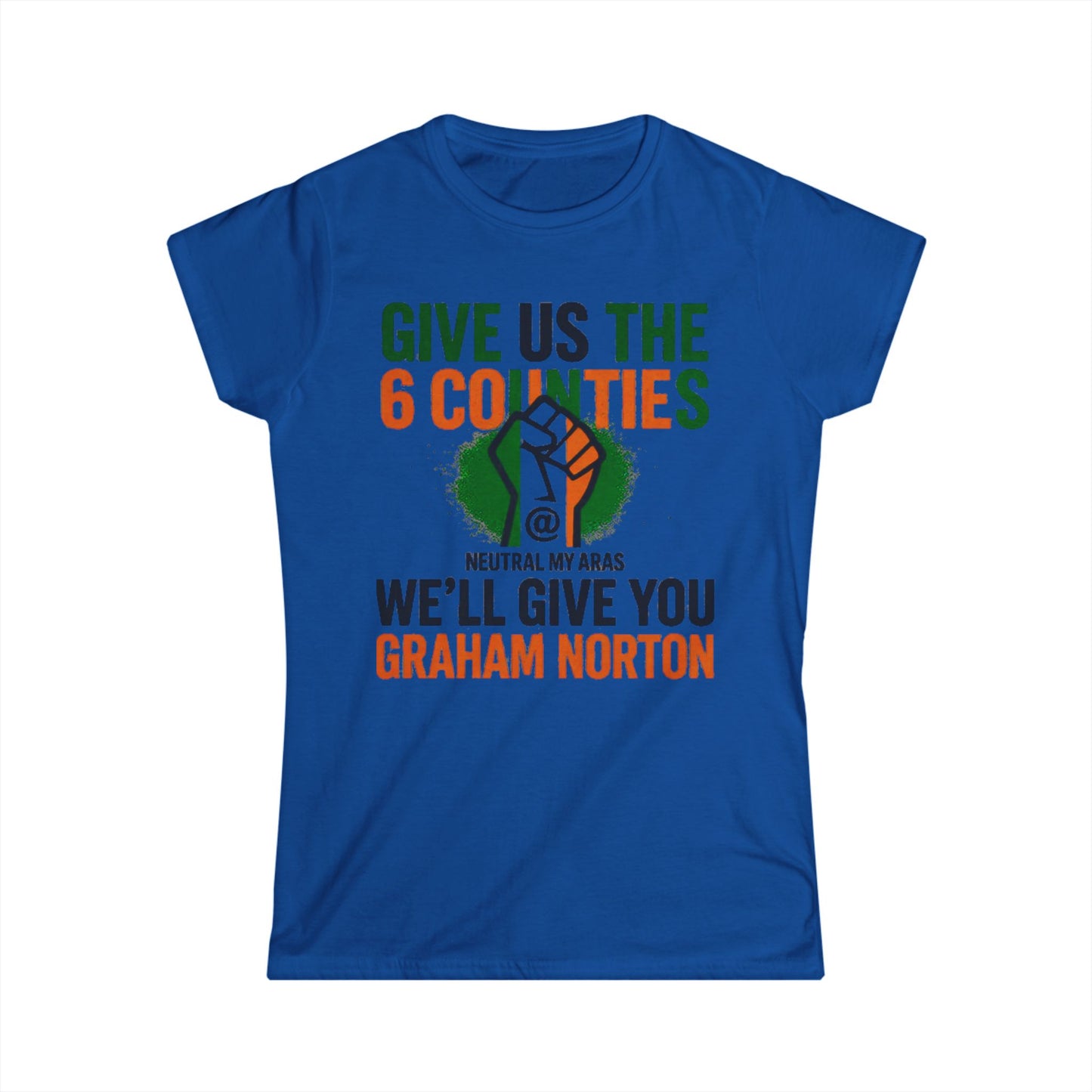 Women's Softstyle Tee GIVE US THE 6 COUNTIES – WE'LL GIVE YOU GRAHAM NORTON" – A Fair Trade, If You Ask Us