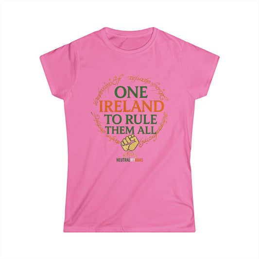 Women's Softstyle Tee "ONE IRELAND TO RULE THEM ALL" – United Ireland - Wear the Legend, Live the Dream