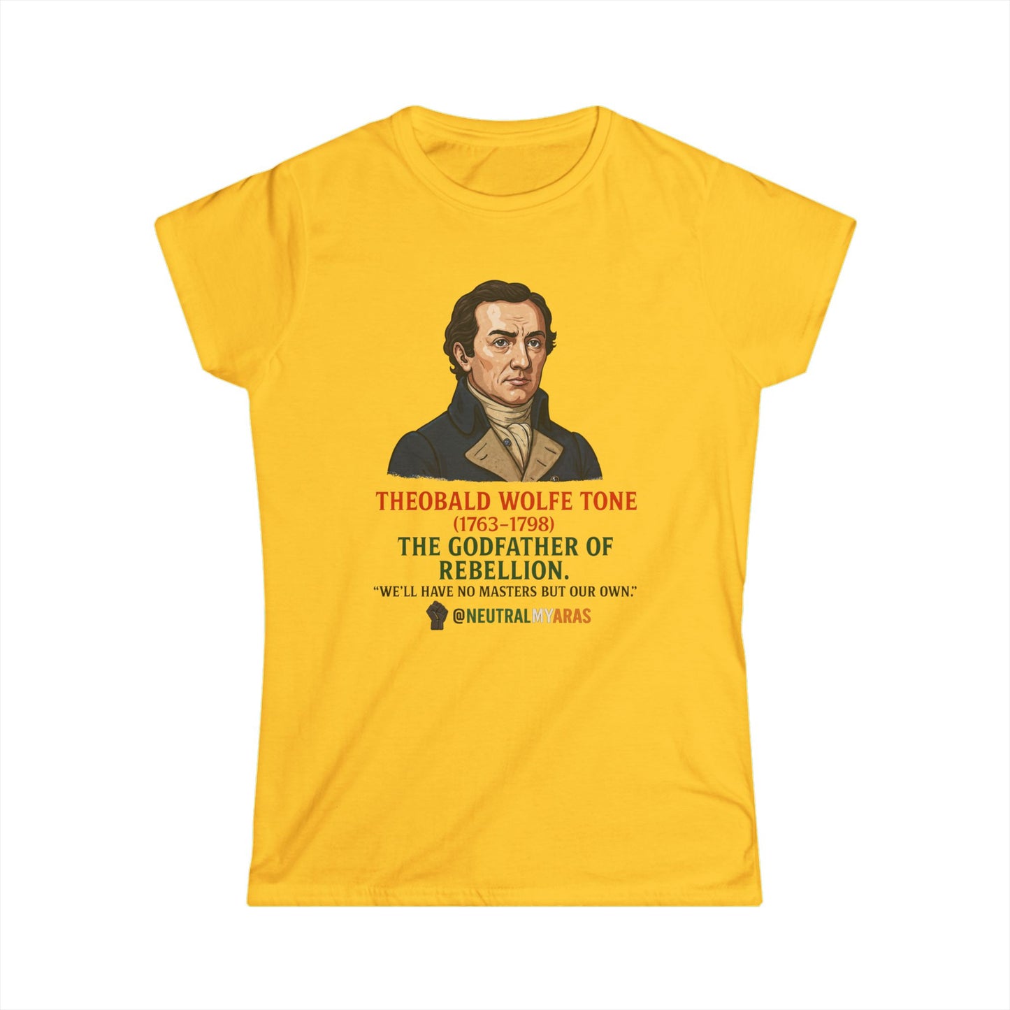 Theobald Wolfe Tone – Godfather of Rebellion - Women's Softstyle Tee