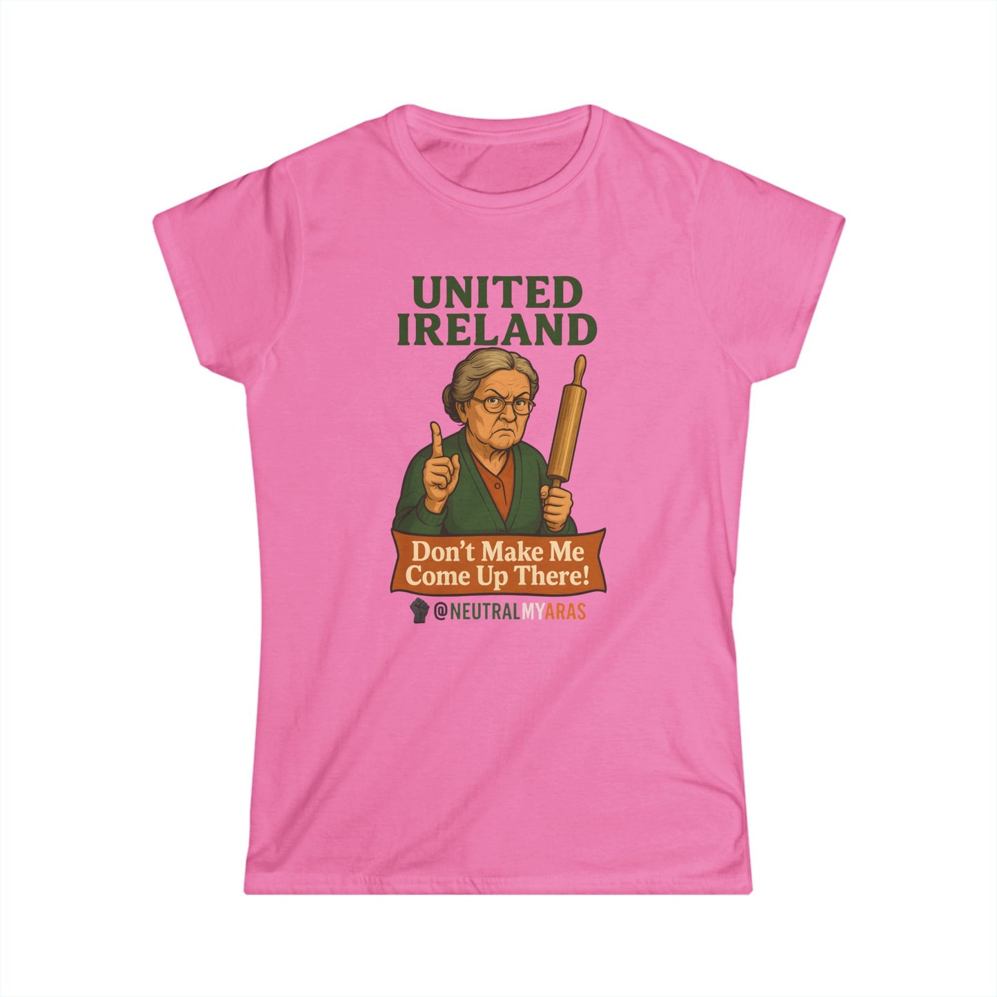 ANGRY GRANNY 🔥 United Ireland – Don’t Make Me Come Up There T-Shirt Women's Softstyle Tee