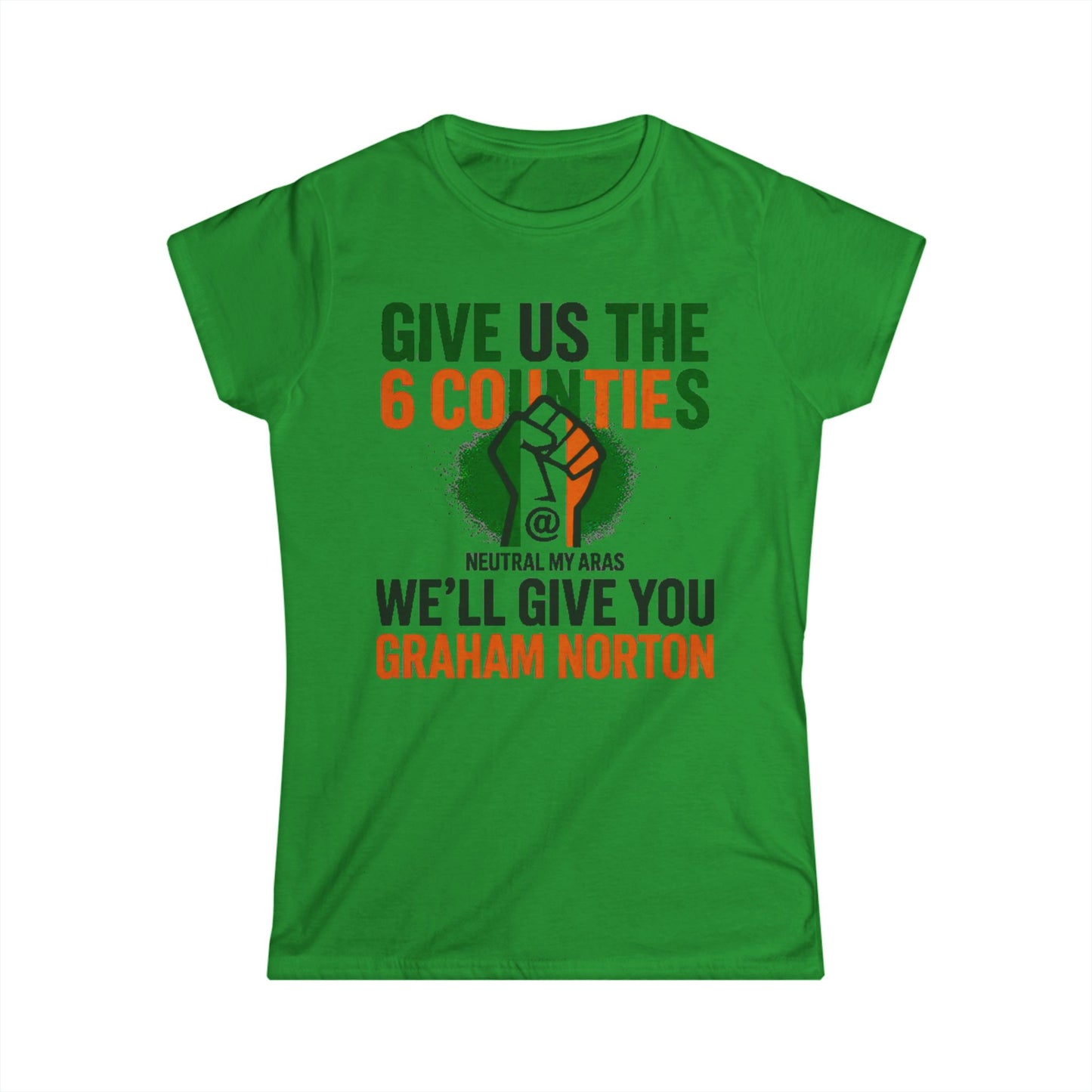 Women's Softstyle Tee GIVE US THE 6 COUNTIES – WE'LL GIVE YOU GRAHAM NORTON" – A Fair Trade, If You Ask Us