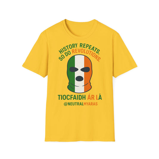 🔥 HISTORY REPEATS, SO DO REVOLUTIONS – TIOCFHAIDH ÁR LÁ T-SHIRT ☘️