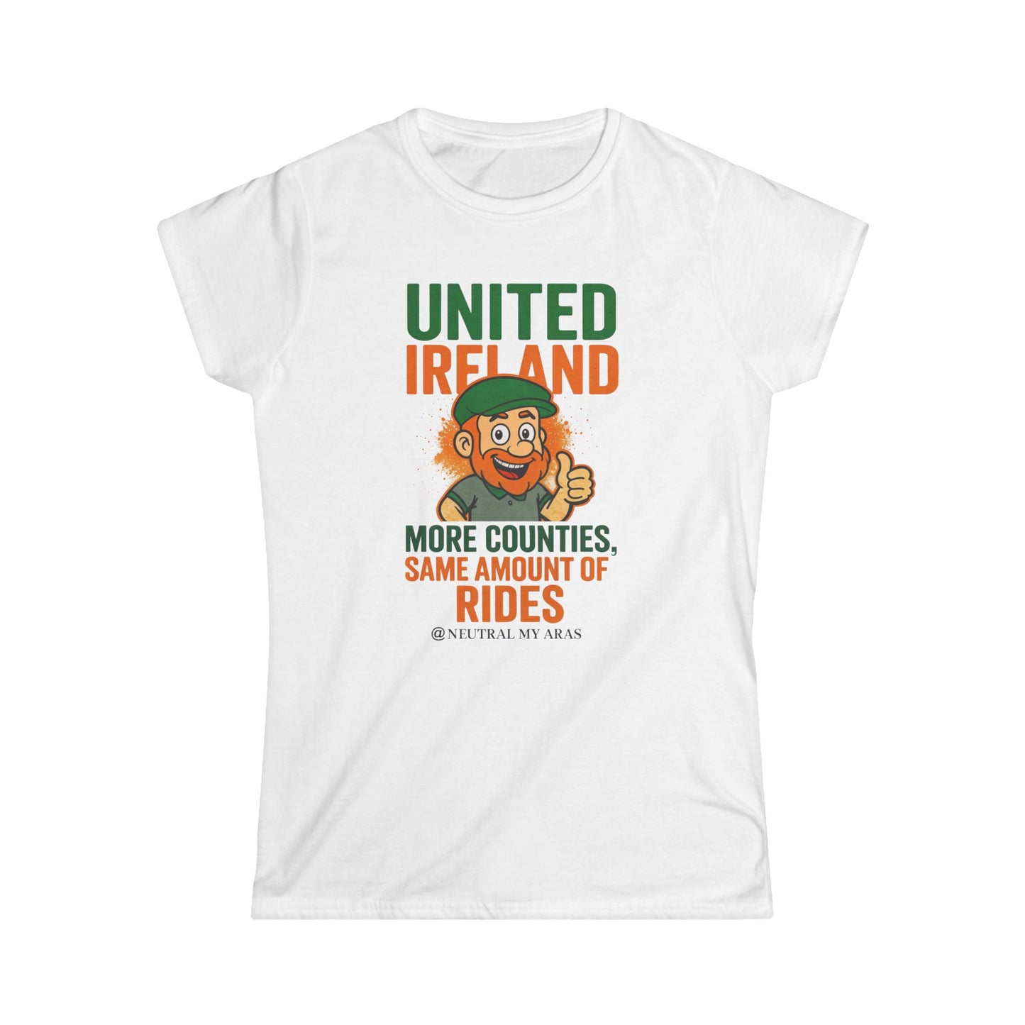 Women's Softstyle Tee "UNITED IRELAND – MORE COUNTIES, SAME AMOUNT OF RIDES" – The Only Thing That’s Changing is the Territory