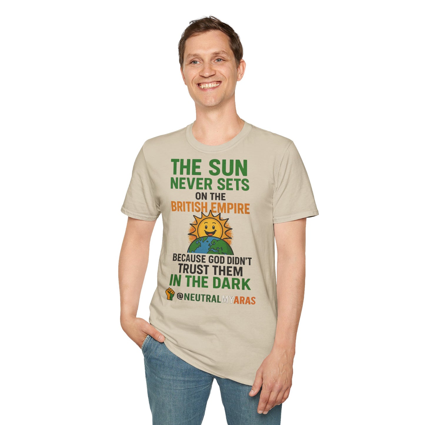 👕 The Sun Never Sets on the British Empire... Because God Didn't Trust Them in the Dark – T-Shirt