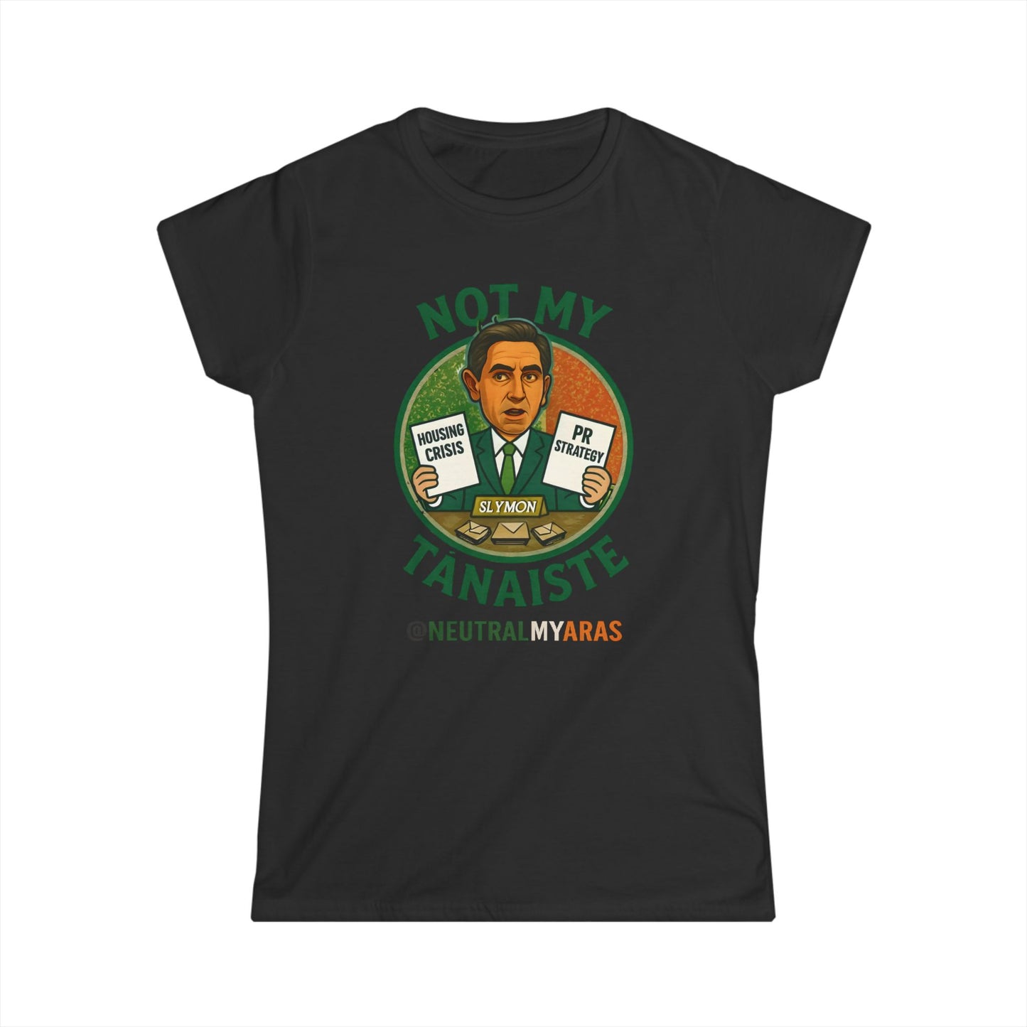 Women's "Not My Tánaiste" Softstyle Tee