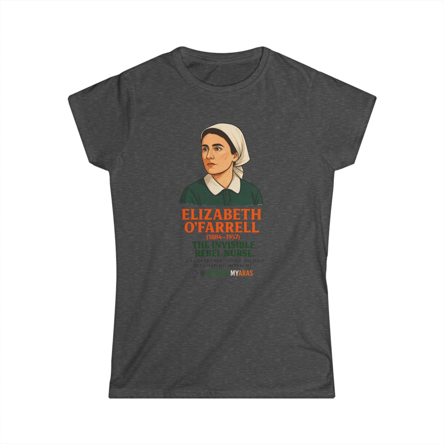 Elizabeth O'Farrell - The Invisible Rebel Nurse - Women's Softstyle Tee
