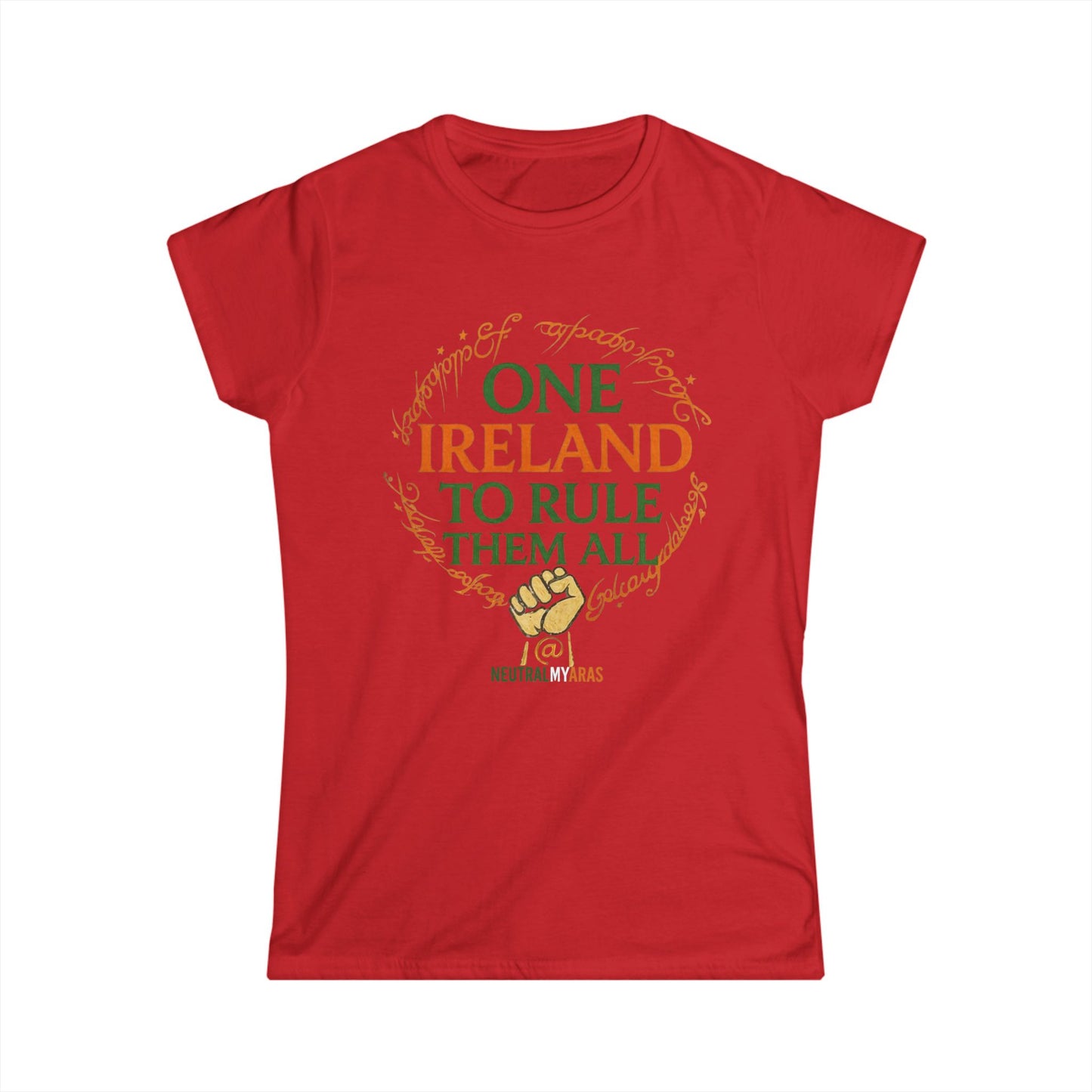 Women's Softstyle Tee "ONE IRELAND TO RULE THEM ALL" – United Ireland - Wear the Legend, Live the Dream