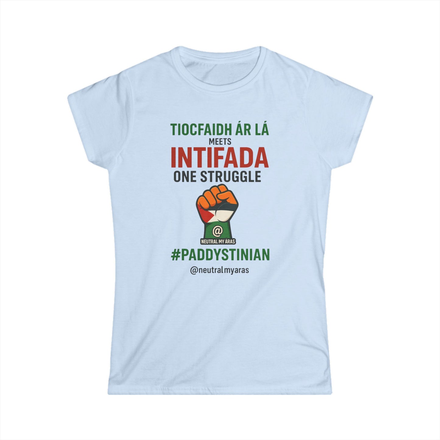 Women's Softstyle Tee 👕 “Tiocfaidh ár lá” Meets “Intifada” – Paddystinian - One Struggle T-Shirt
