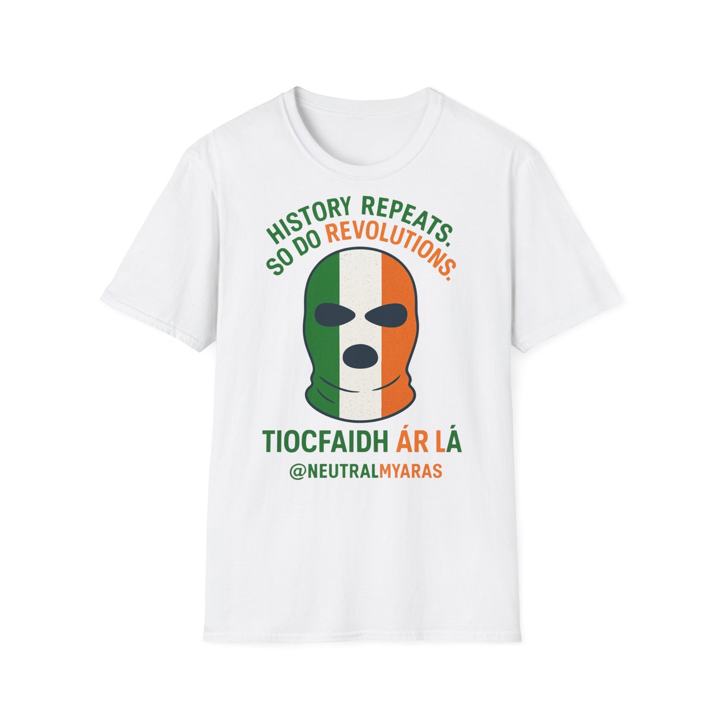 🔥 HISTORY REPEATS, SO DO REVOLUTIONS – TIOCFHAIDH ÁR LÁ T-SHIRT ☘️