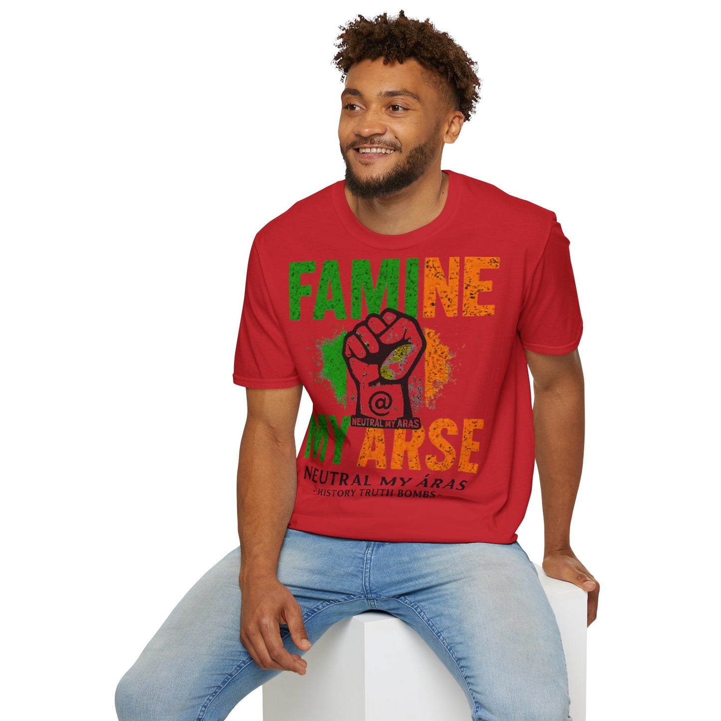 "FAMINE MY ARSE" – The T-Shirt That Speaks Truth, and a Bit of Cheek