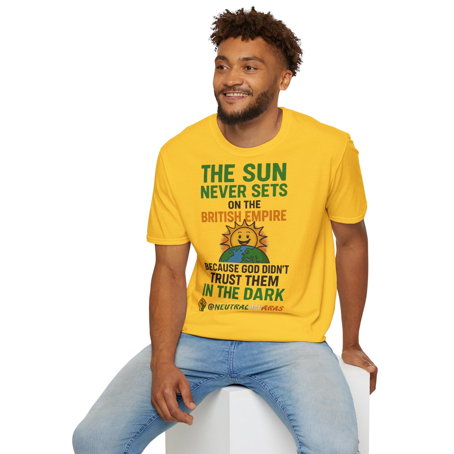 👕 The Sun Never Sets on the British Empire... Because God Didn't Trust Them in the Dark – T-Shirt