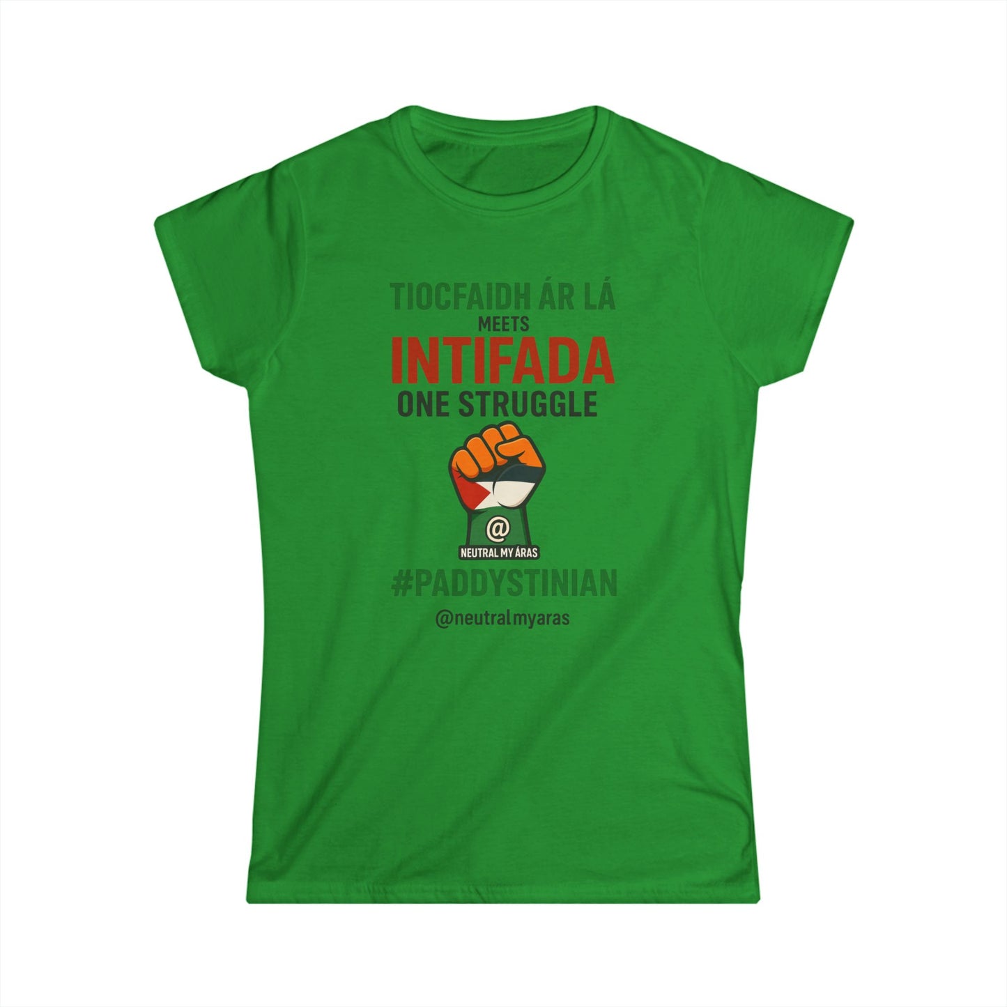 Women's Softstyle Tee 👕 “Tiocfaidh ár lá” Meets “Intifada” – Paddystinian - One Struggle T-Shirt