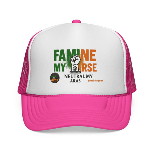 🧢 FAMINE MY ARSE – Trucker Hat