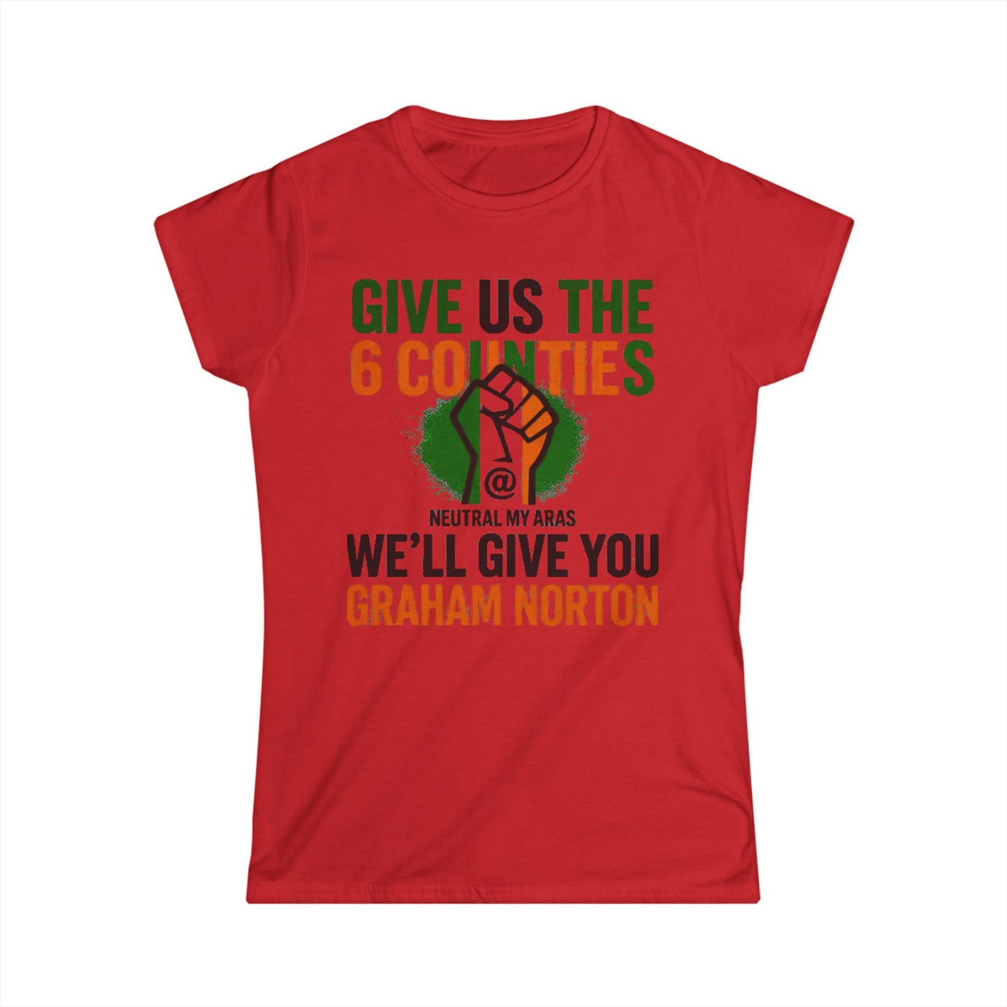 Women's Softstyle Tee GIVE US THE 6 COUNTIES – WE'LL GIVE YOU GRAHAM NORTON" – A Fair Trade, If You Ask Us