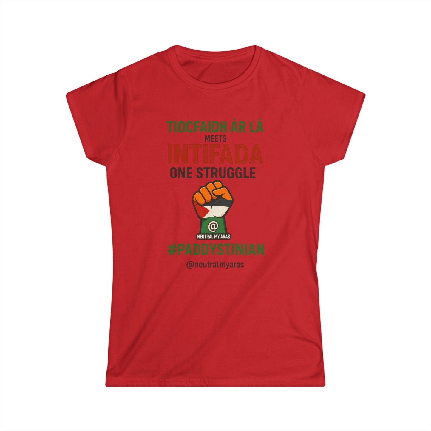 Women's Softstyle Tee 👕 “Tiocfaidh ár lá” Meets “Intifada” – Paddystinian - One Struggle T-Shirt