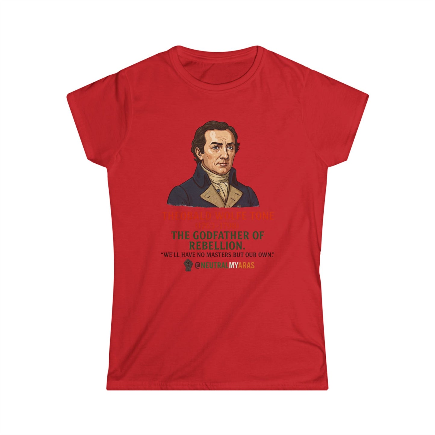 Theobald Wolfe Tone – Godfather of Rebellion - Women's Softstyle Tee
