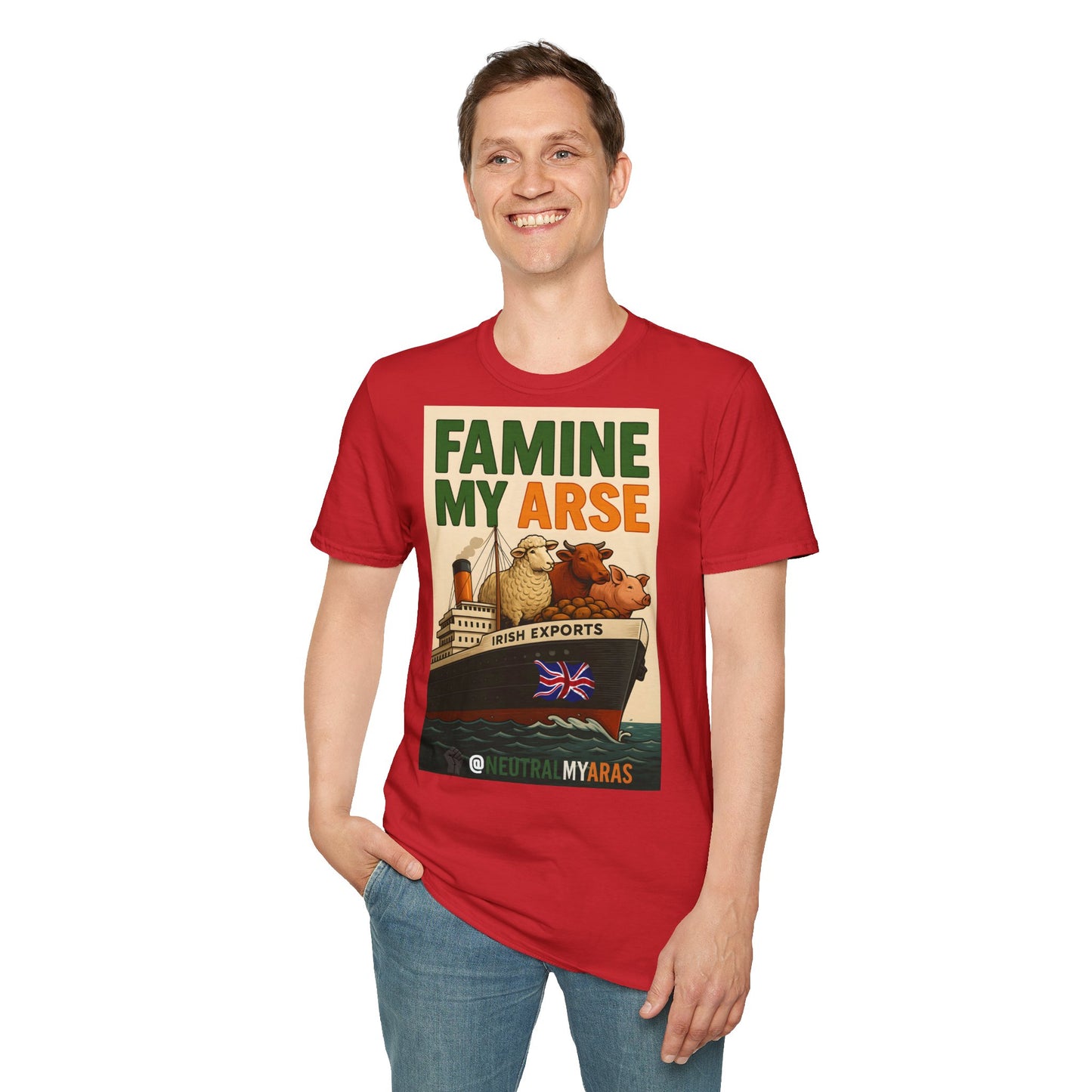 🔥 FAMINE MY ARSE T-SHIRT ☘️