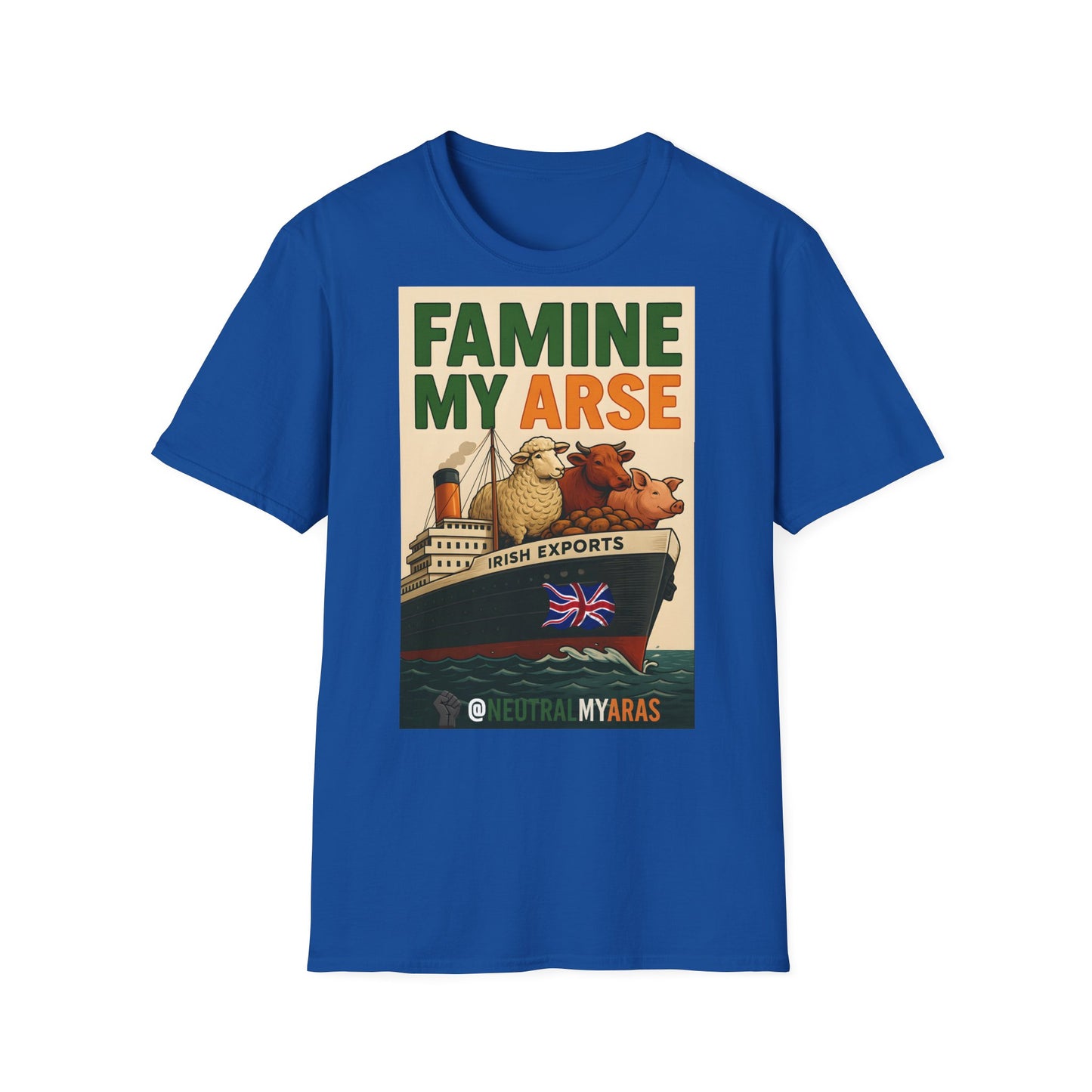🔥 FAMINE MY ARSE T-SHIRT ☘️