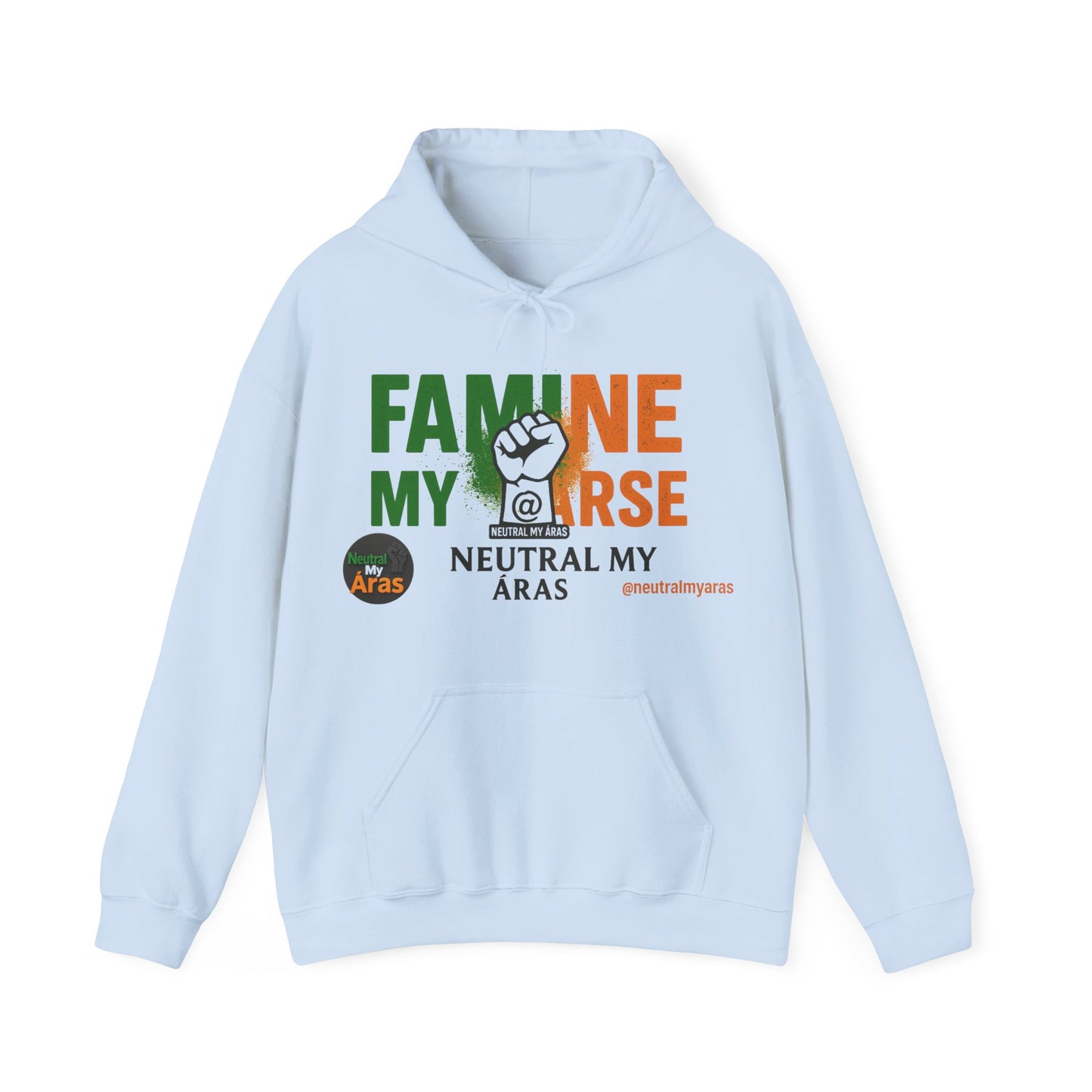 "FAMINE MY ARSE" – The Hoodie That Speaks Truth, and a Bit of Cheek
