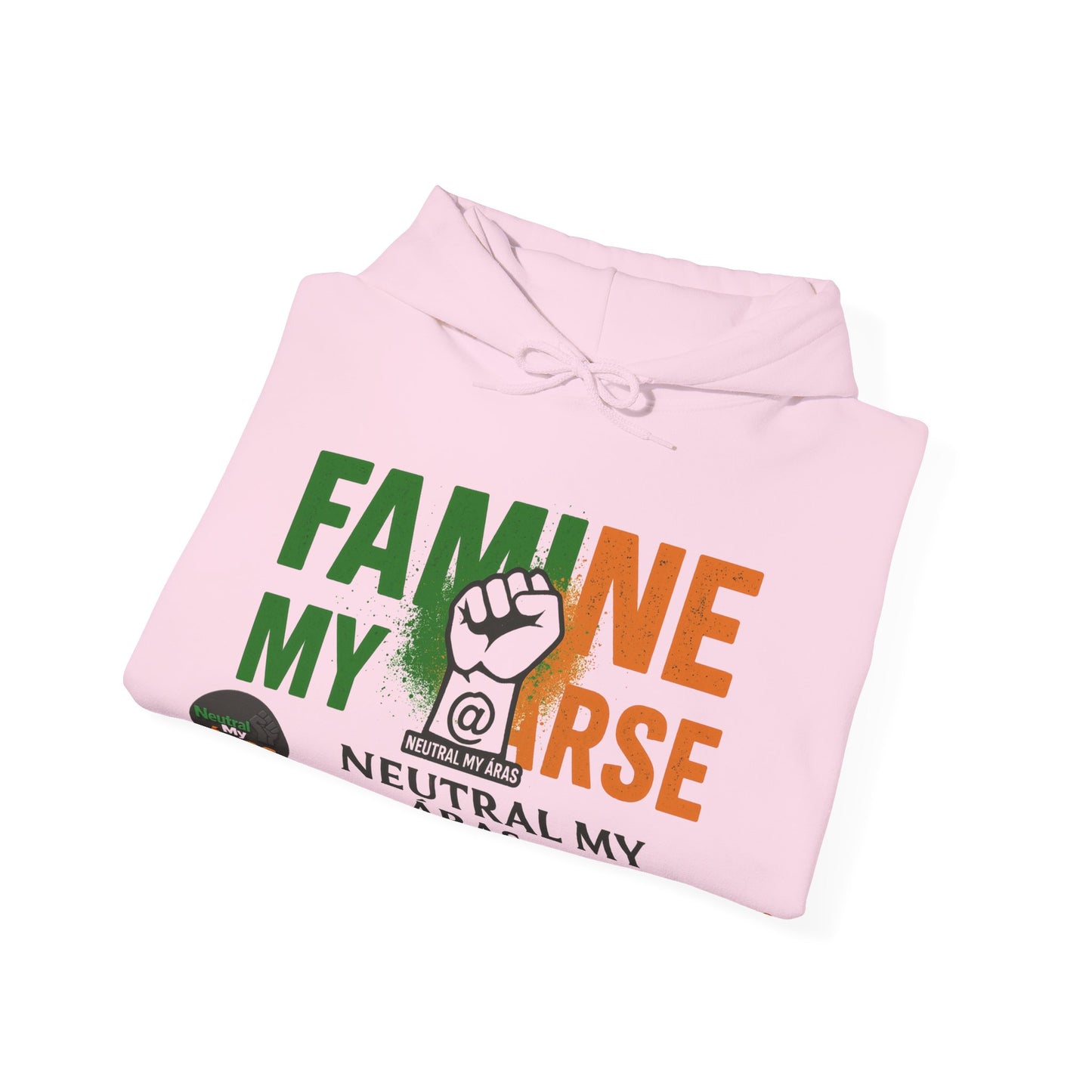 "FAMINE MY ARSE" – The Hoodie That Speaks Truth, and a Bit of Cheek