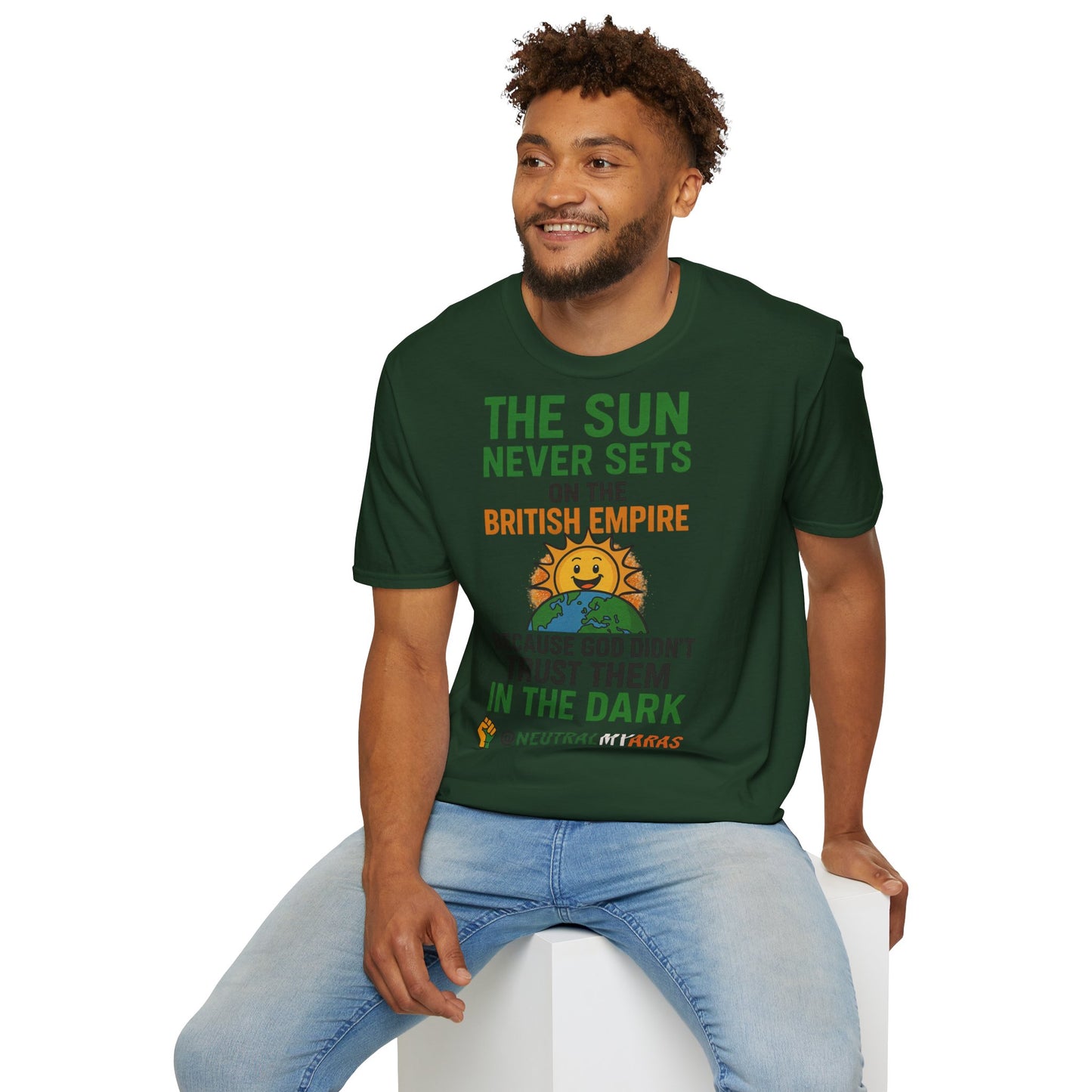 👕 The Sun Never Sets on the British Empire... Because God Didn't Trust Them in the Dark – T-Shirt