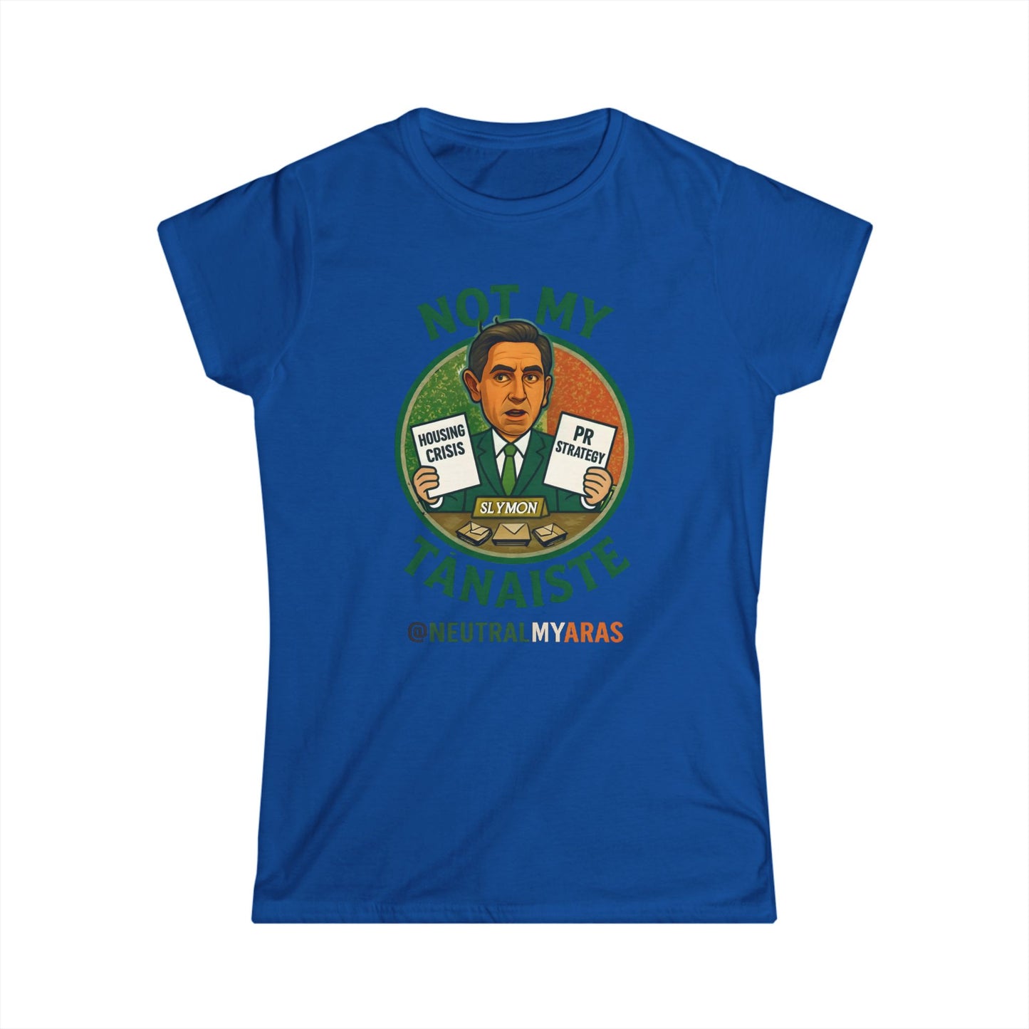 Women's "Not My Tánaiste" Softstyle Tee
