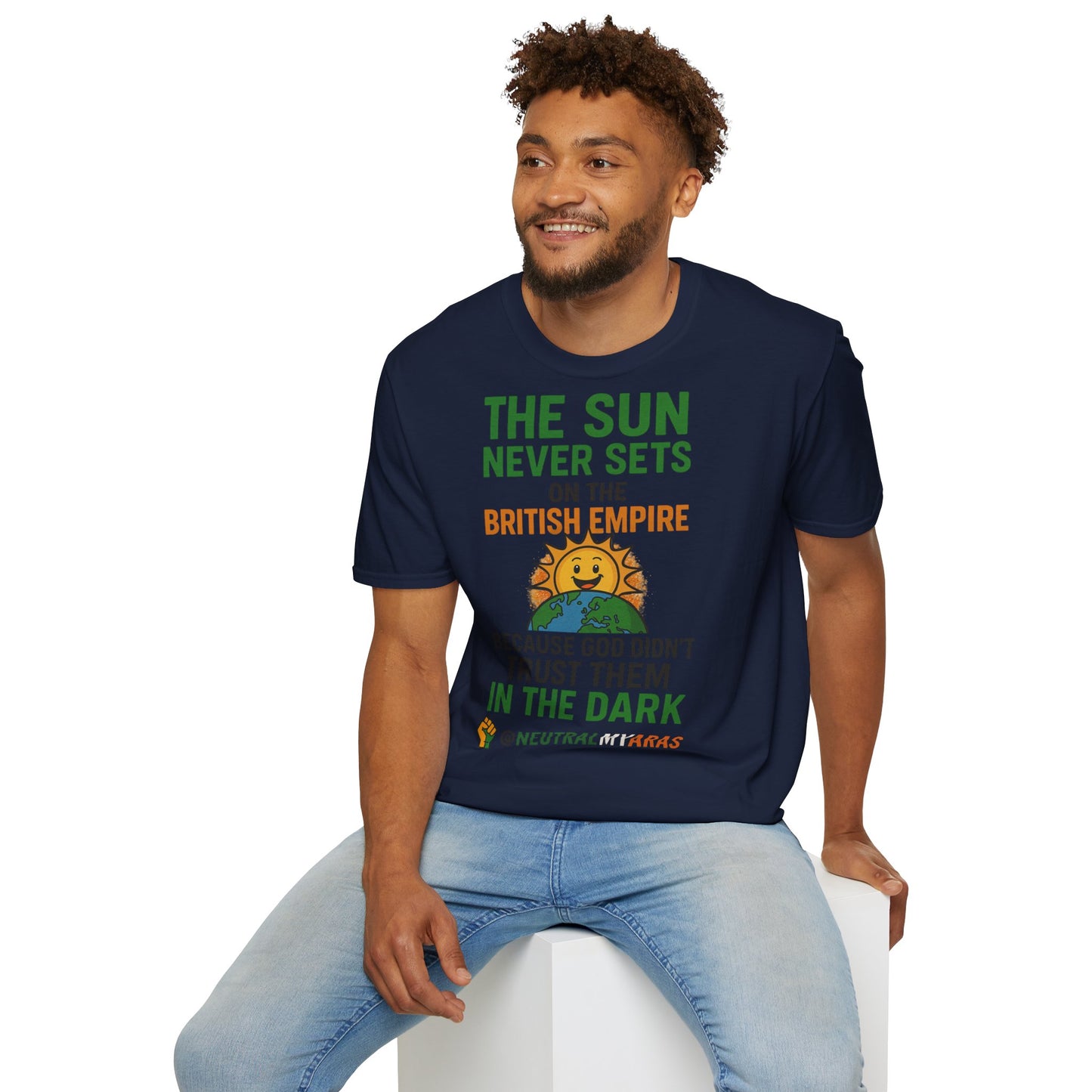 👕 The Sun Never Sets on the British Empire... Because God Didn't Trust Them in the Dark – T-Shirt