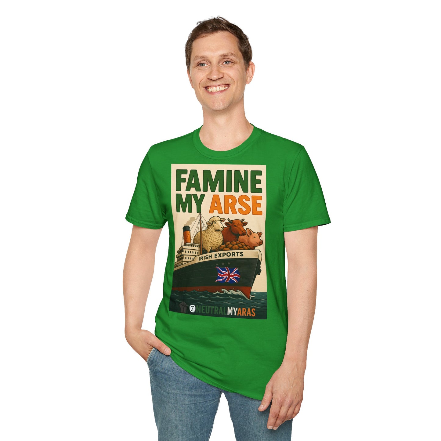 🔥 FAMINE MY ARSE T-SHIRT ☘️