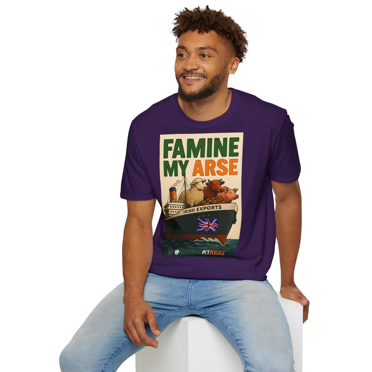 🔥 FAMINE MY ARSE T-SHIRT ☘️