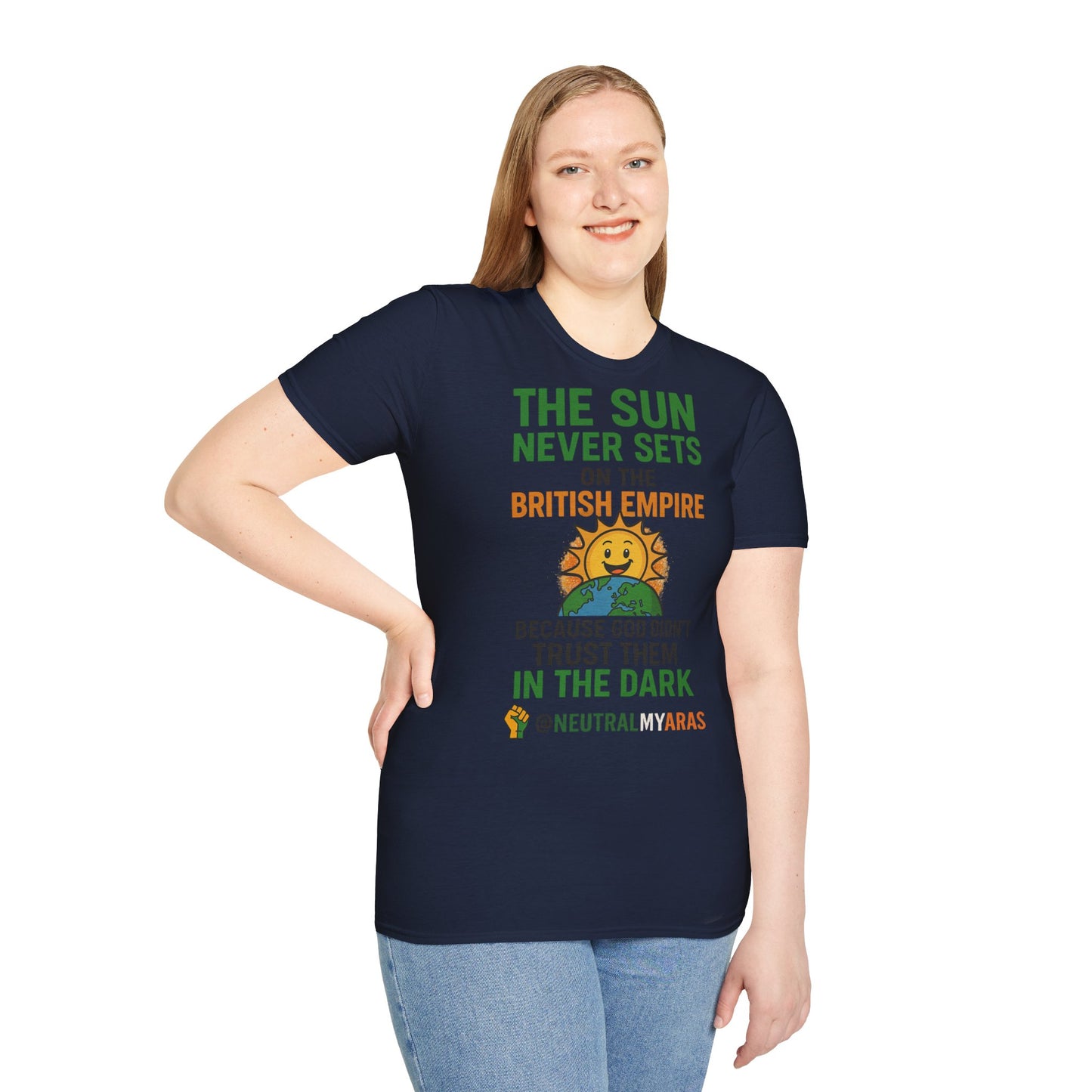👕 The Sun Never Sets on the British Empire... Because God Didn't Trust Them in the Dark – T-Shirt