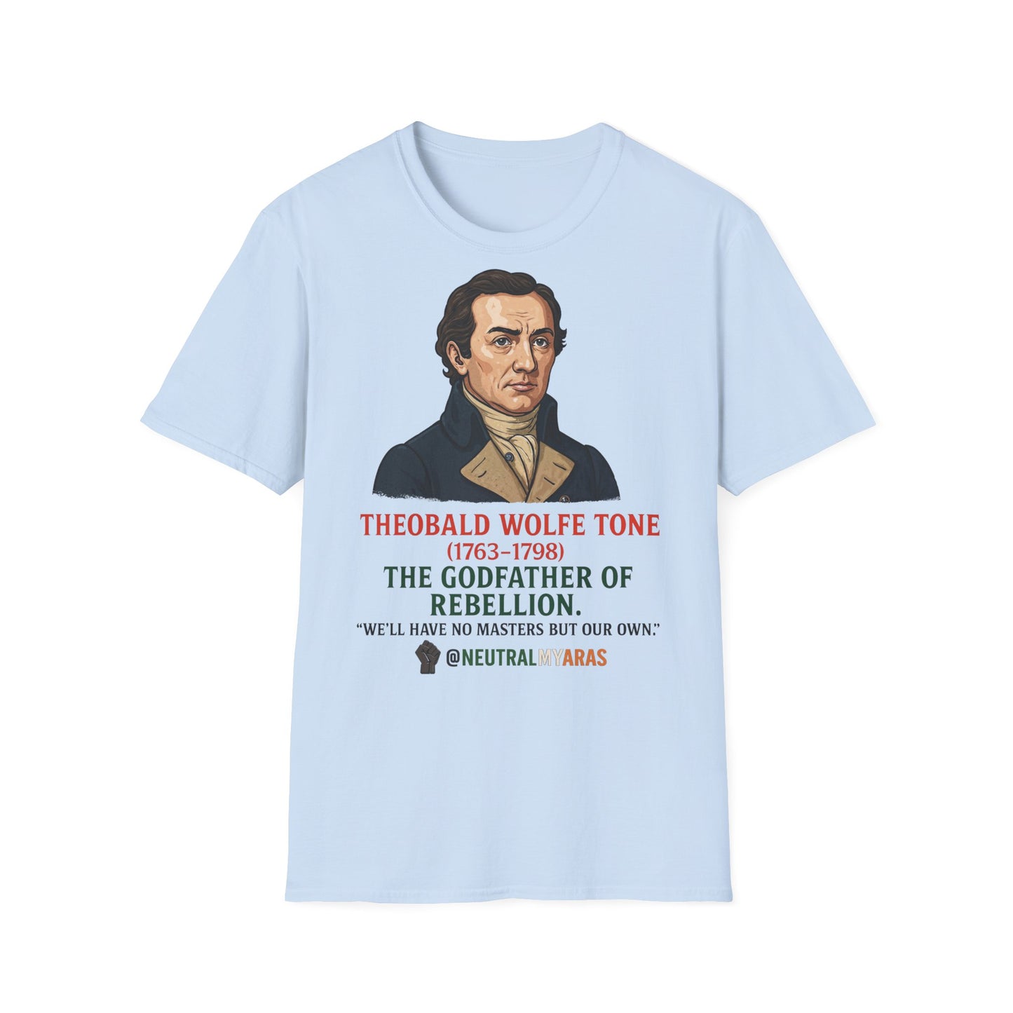 Theobald Wolfe Tone – Godfather of Rebellion Tee