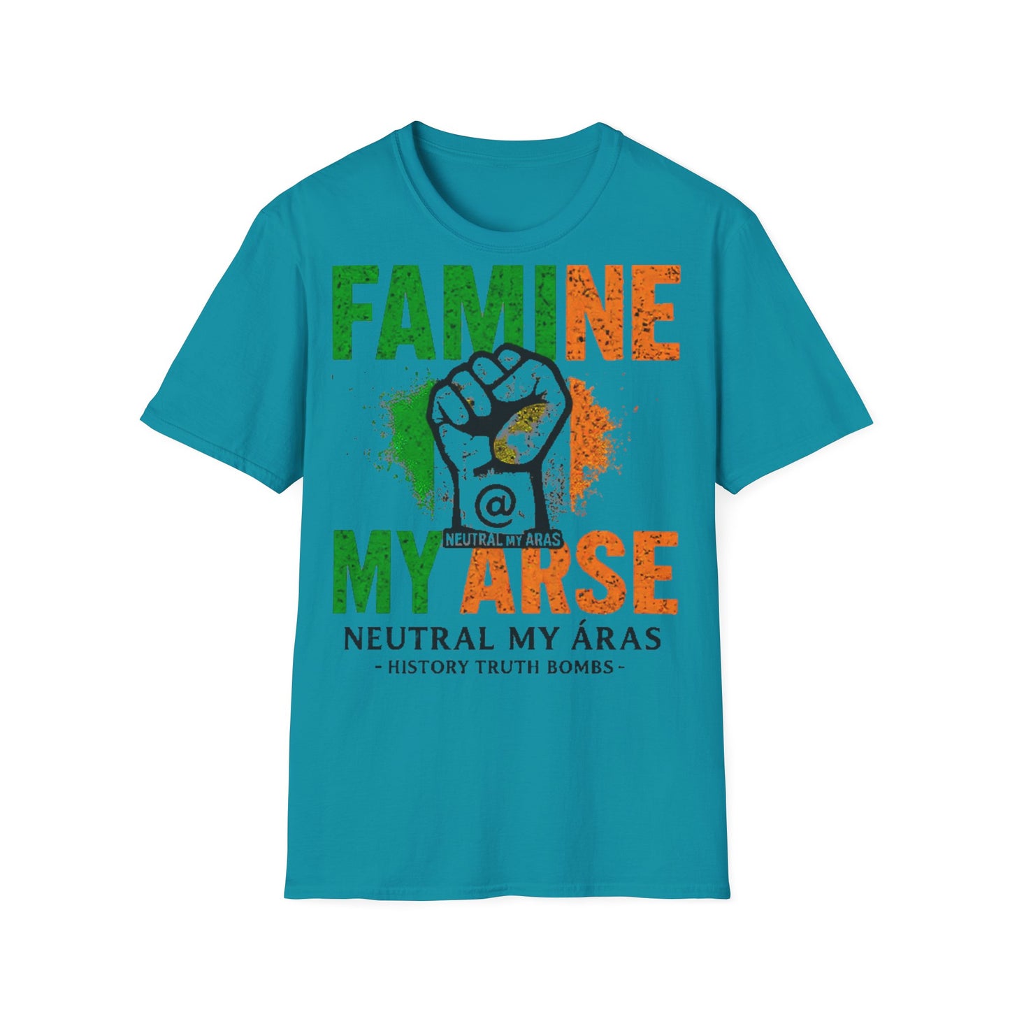 "FAMINE MY ARSE" – The T-Shirt That Speaks Truth, and a Bit of Cheek