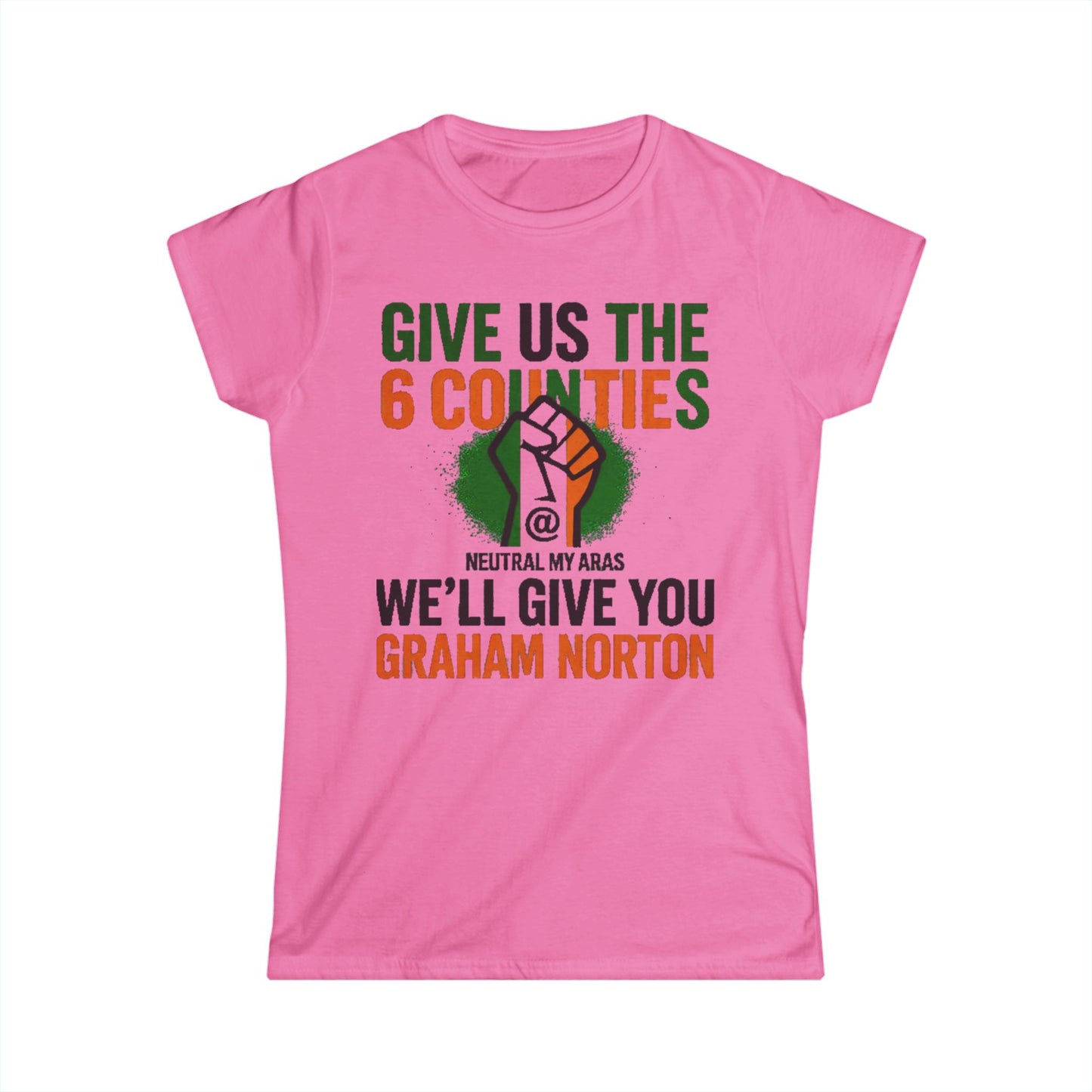 Women's Softstyle Tee GIVE US THE 6 COUNTIES – WE'LL GIVE YOU GRAHAM NORTON" – A Fair Trade, If You Ask Us