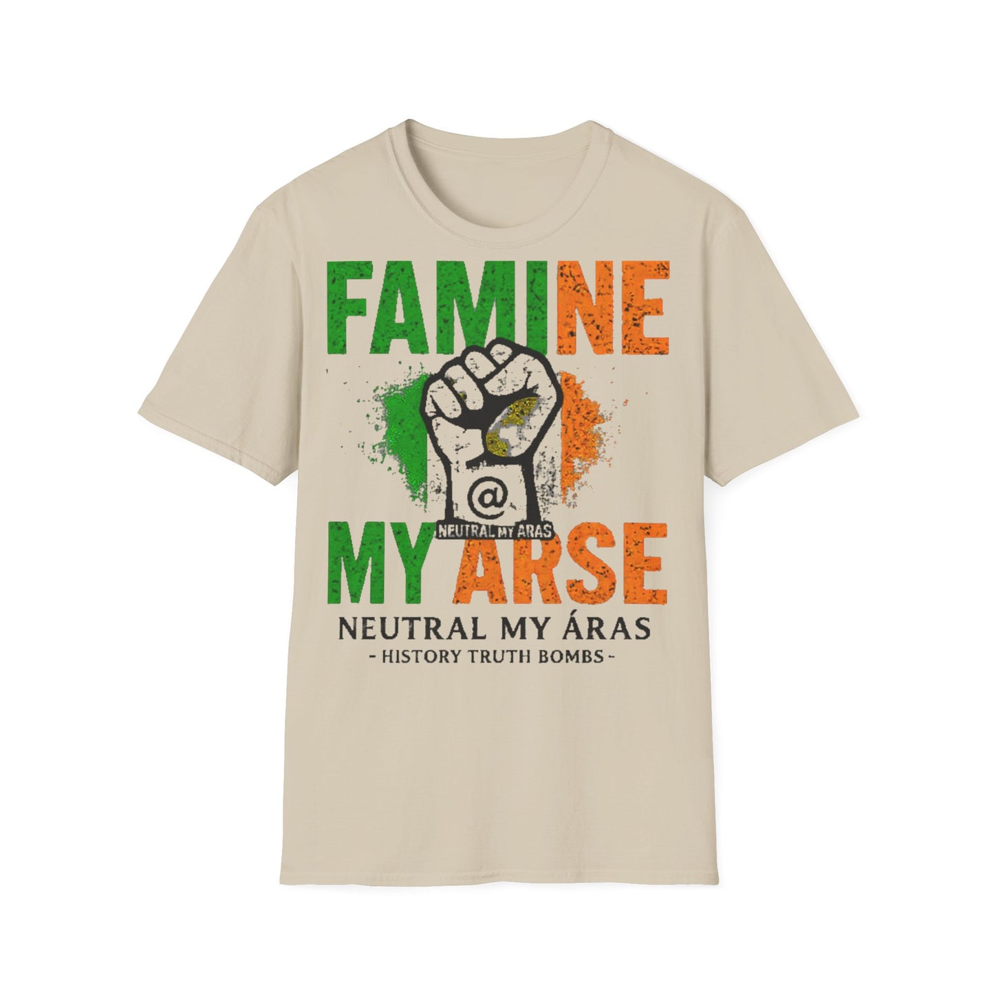 "FAMINE MY ARSE" – The T-Shirt That Speaks Truth, and a Bit of Cheek