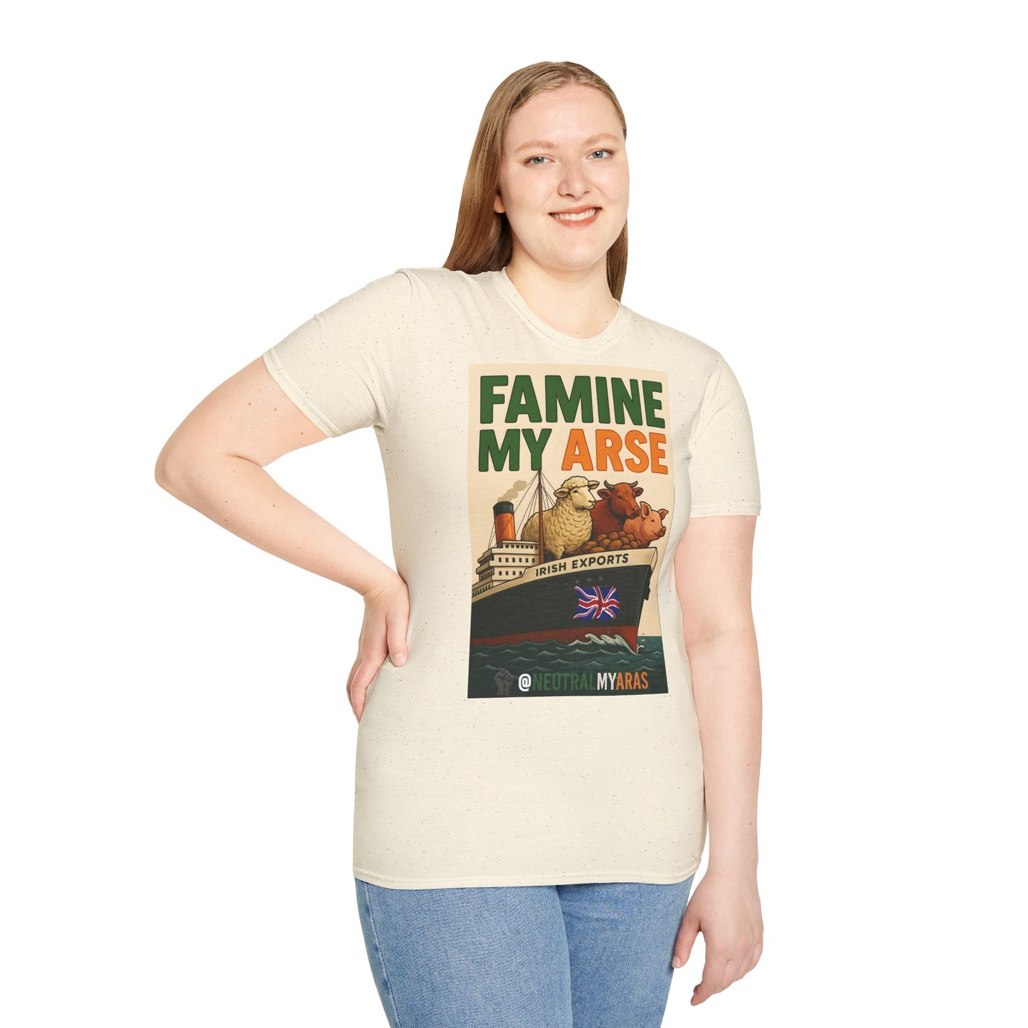 🔥 FAMINE MY ARSE T-SHIRT ☘️